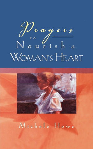 Howe Prayers to Nourish a Woman's Heart,Used