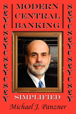 Modern Central Banking: Simplified,Used