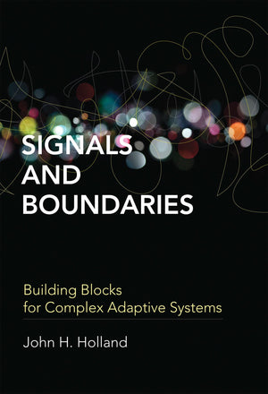 Signals and Boundaries: Building Blocks for Complex Adaptive Systems (Mit Press),Used