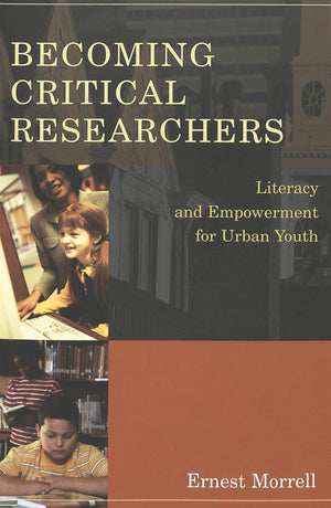 Becoming Critical Researchers: Literacy And Empowerment For Urban Youth (Counterpoints),Used