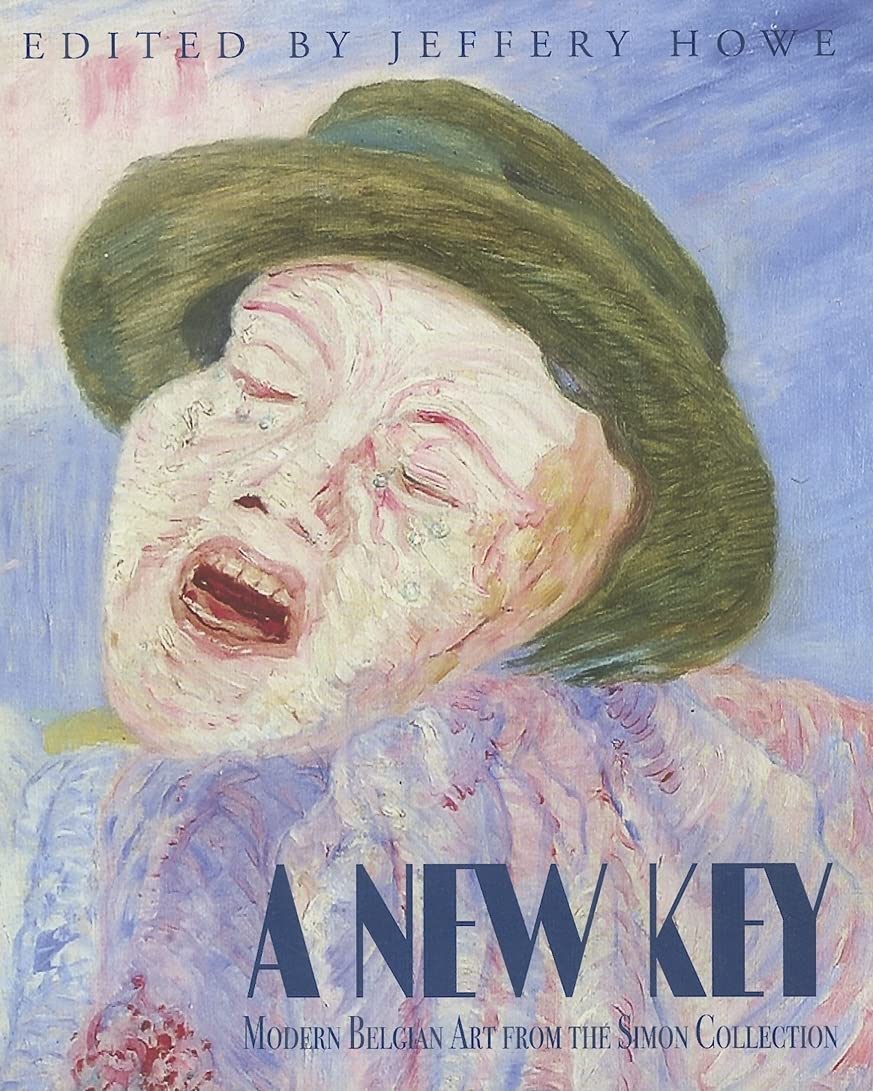 A New Key: Modern Belgian Art from the Simon Collection,Used