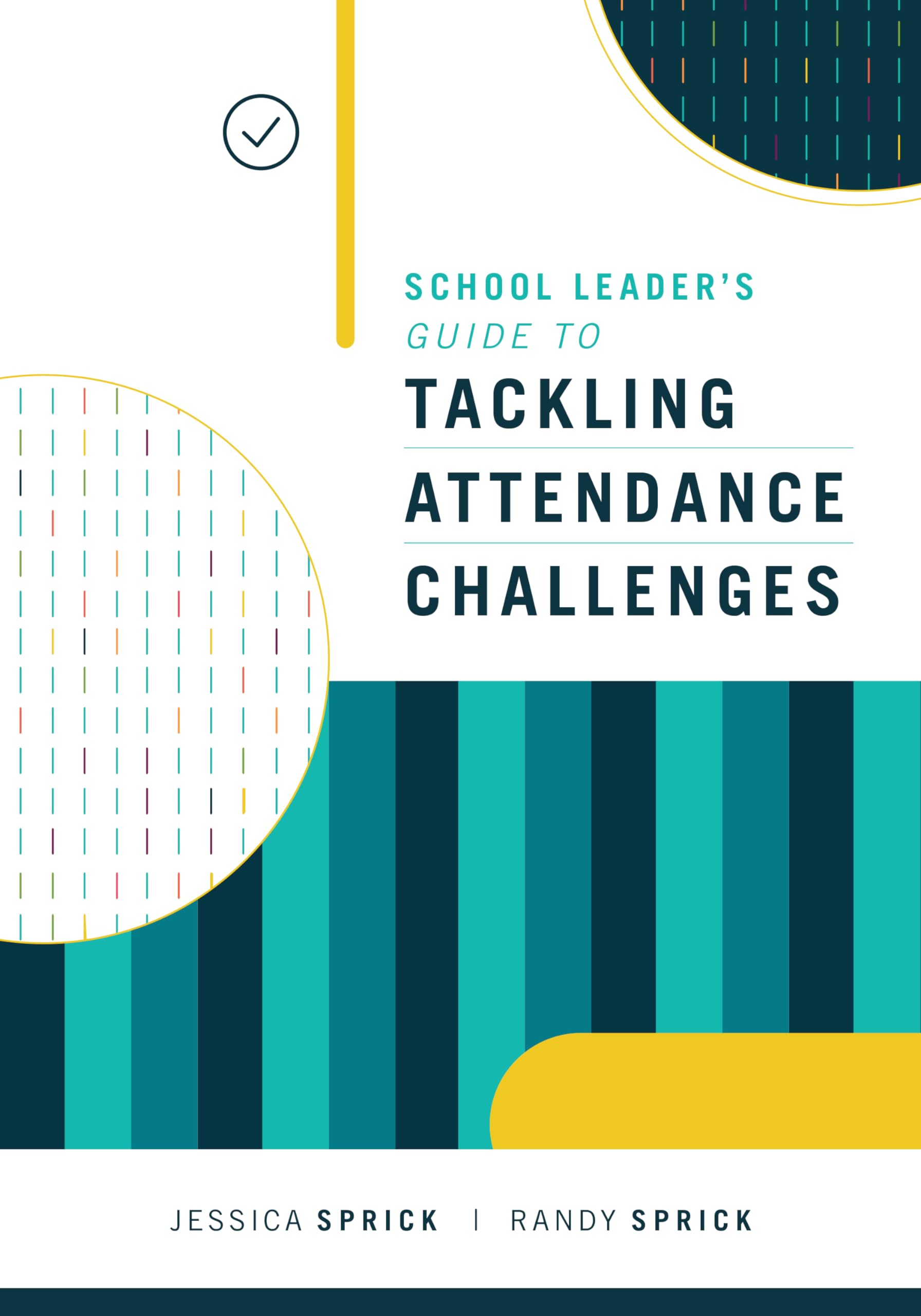 School Leader's Guide to Tackling Attendance Challenges,Used
