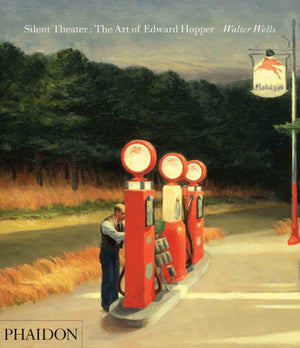 Silent Theater: The Art Of Edward Hopper
