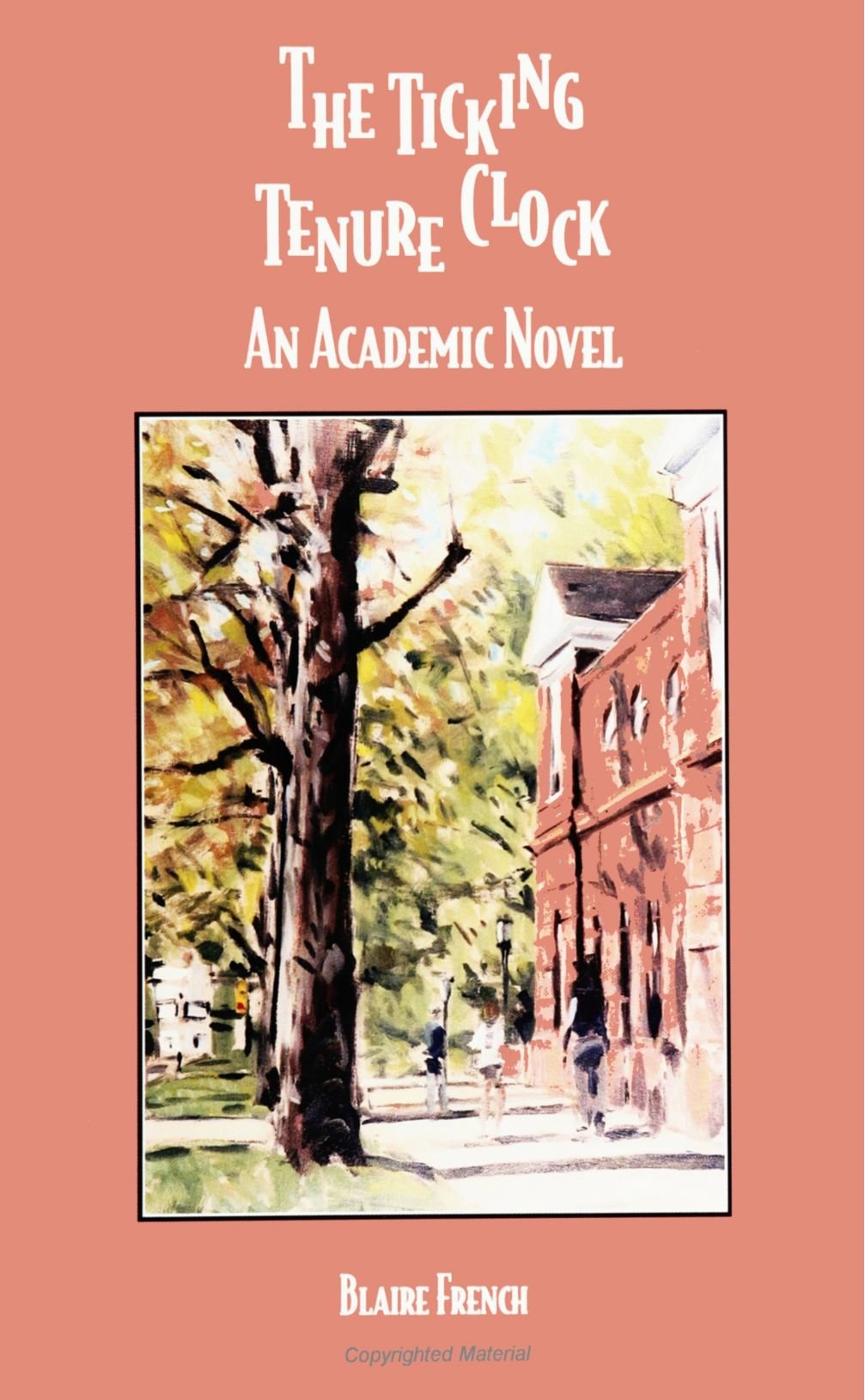 The Ticking Tenure Clock: An Academic Novel,Used