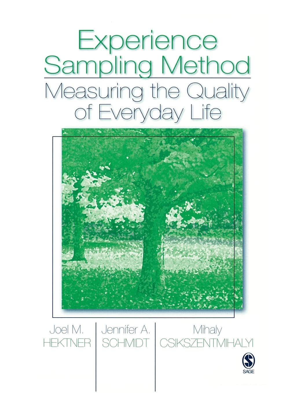 Experience Sampling Method: Measuring the Quality of Everyday Life,Used