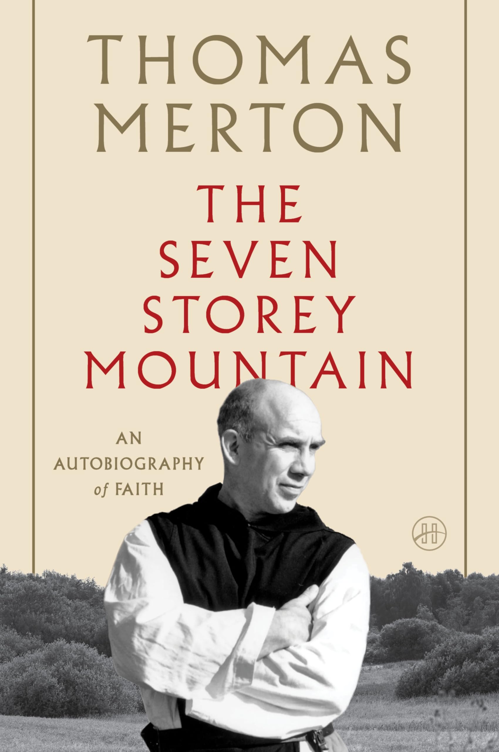 The Seven Storey Mountain: A Journey of Faith and Transformation, Exploring Vulnerability, Forgiveness, and the Quest for Spirit,New