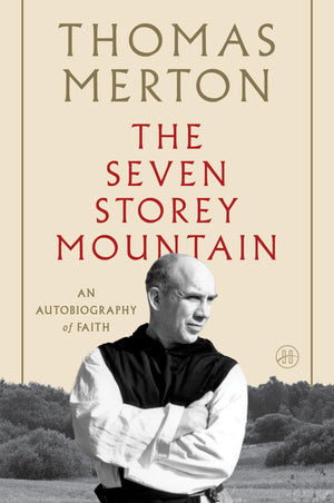 The Seven Storey Mountain: A Journey of Faith and Transformation, Exploring Vulnerability, Forgiveness, and the Quest for Spirit,Used