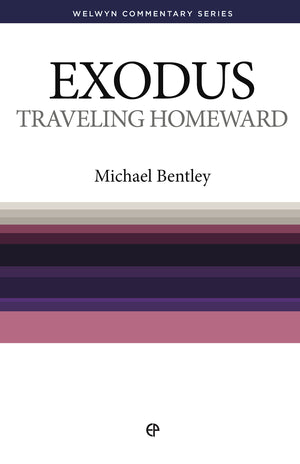 Exodus: Travelling Homeward (Welwyn Commentary Series),New
