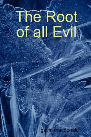 The Root Of All Evil,New