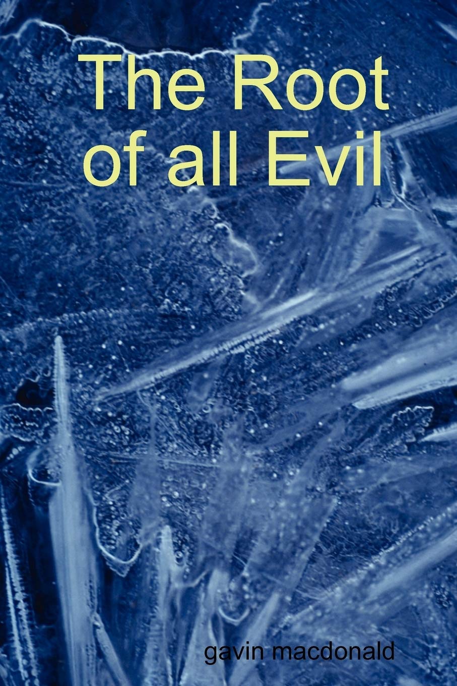 The Root Of All Evil,New
