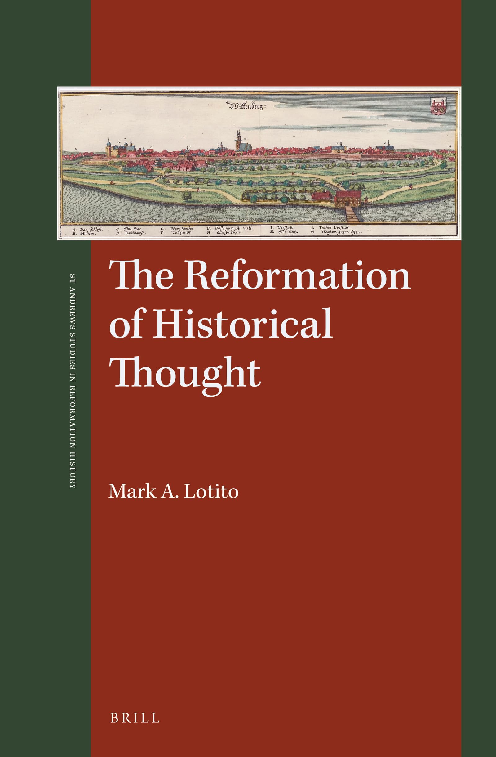 The Reformation of Historical Thought (St Andrews Studies in Reformation History),Used