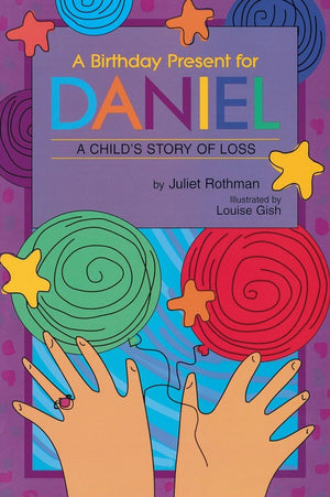 A Birthday Present for Daniel: A Child's Story of Loss (Young Readers),Used