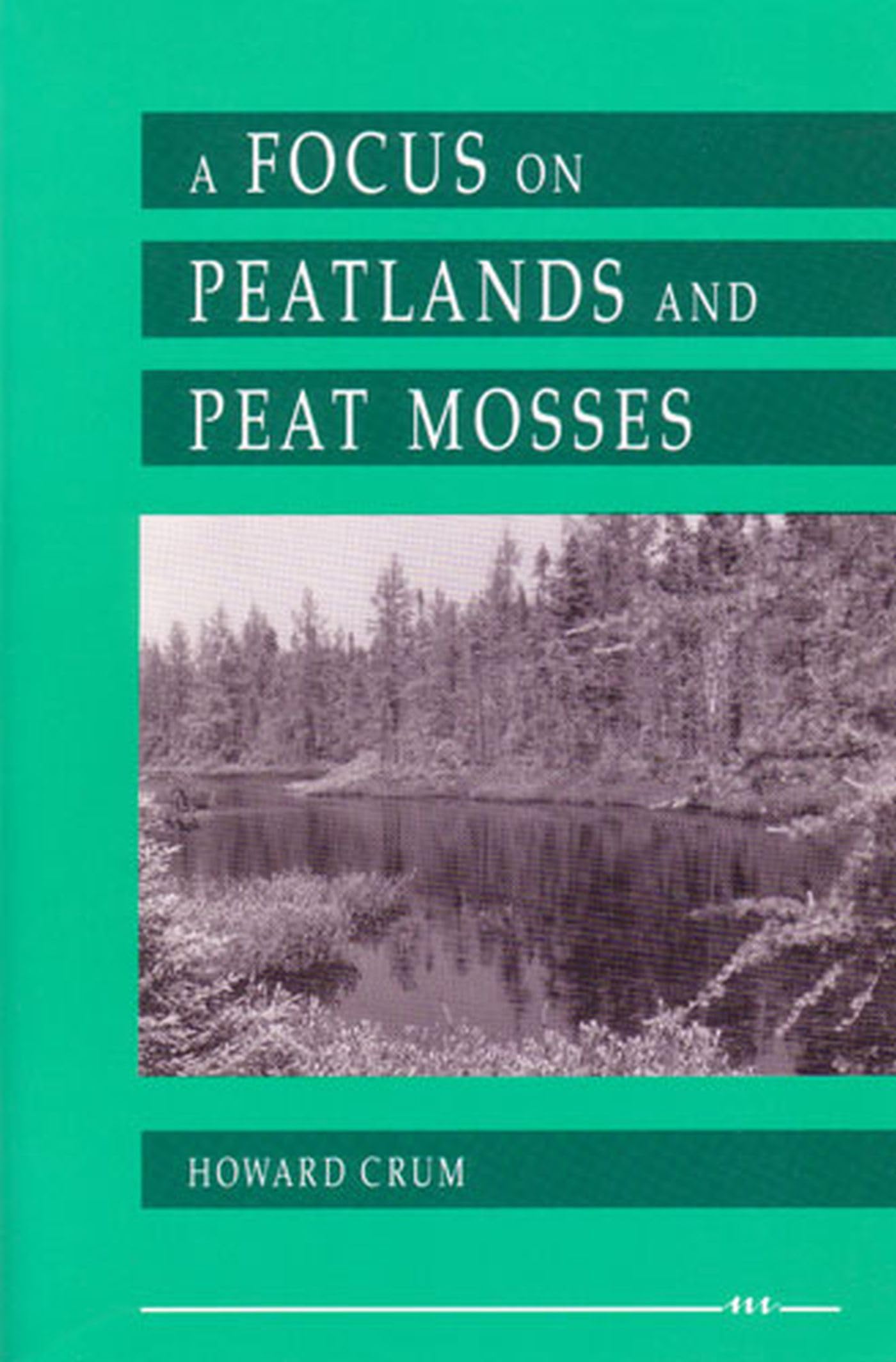 A Focus on Peatlands and Peat Mosses (Great Lakes Environment),Used