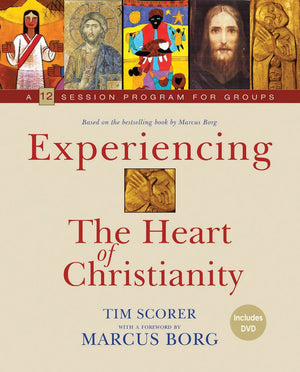 Experiencing the Heart of Christianity: A 12Session Program for Groups,Used