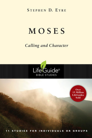 Moses: Calling and Character (LifeGuide Bible Studies),Used