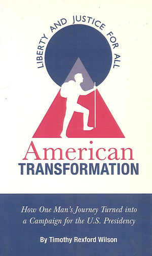 American Transformation: How One Man's Journey Turned Into a Campaign for the U.S. Presidency,Used