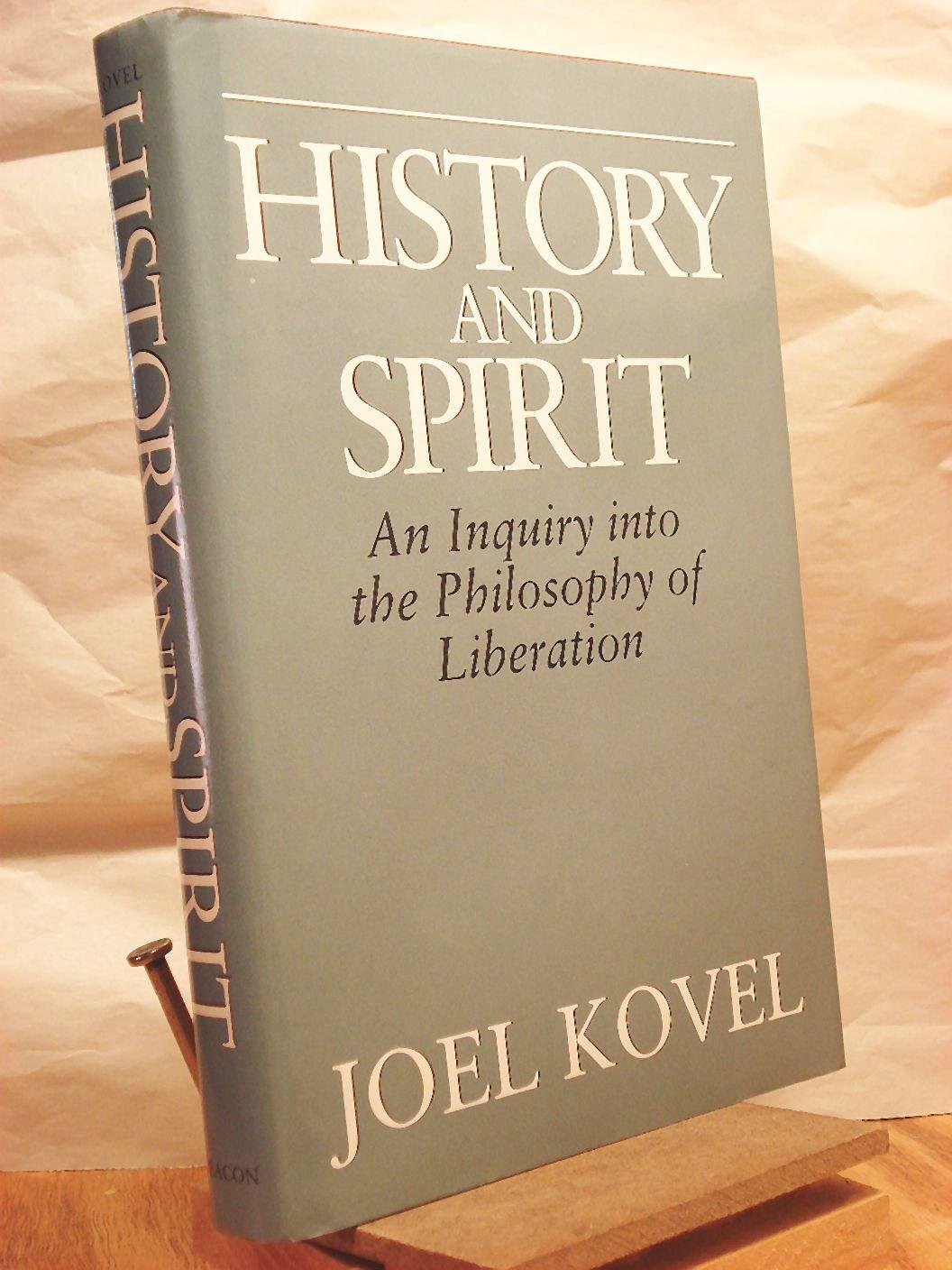 History And Spirit: An Inquiry Into The Philosophy Of Liberation,Used
