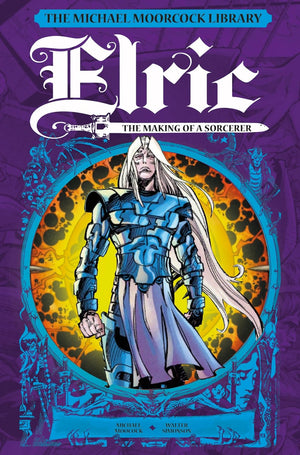 The Michael Moorcock Library: Elric: The Making of a Sorcerer,New