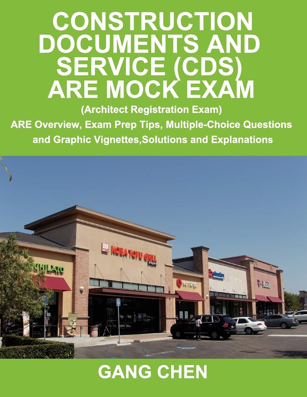 Construction Documents and Service (CDS) ARE Mock Exam (Architect Registration Exam): ARE Overview, Exam Prep Tips, MultipleCho,Used