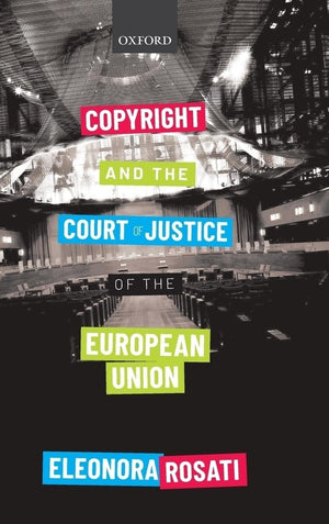 Copyright And The Court Of Justice Of The European Union,New