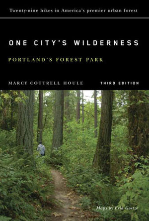 One City'S Wilderness: Portland'S Forest Park, 3Rd Edition,Used