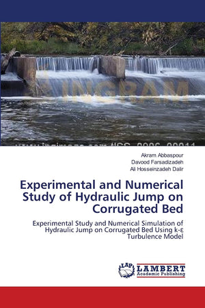Experimental and Numerical Study of Hydraulic Jump on Corrugated Bed,Used