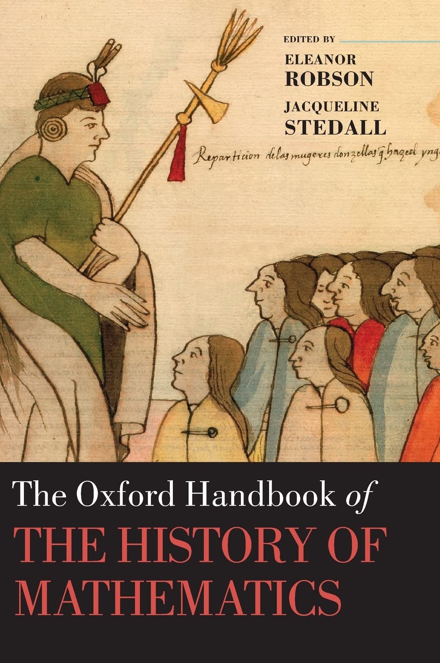 The Oxford Handbook of the History of Mathematics (Oxford Handbooks),Used