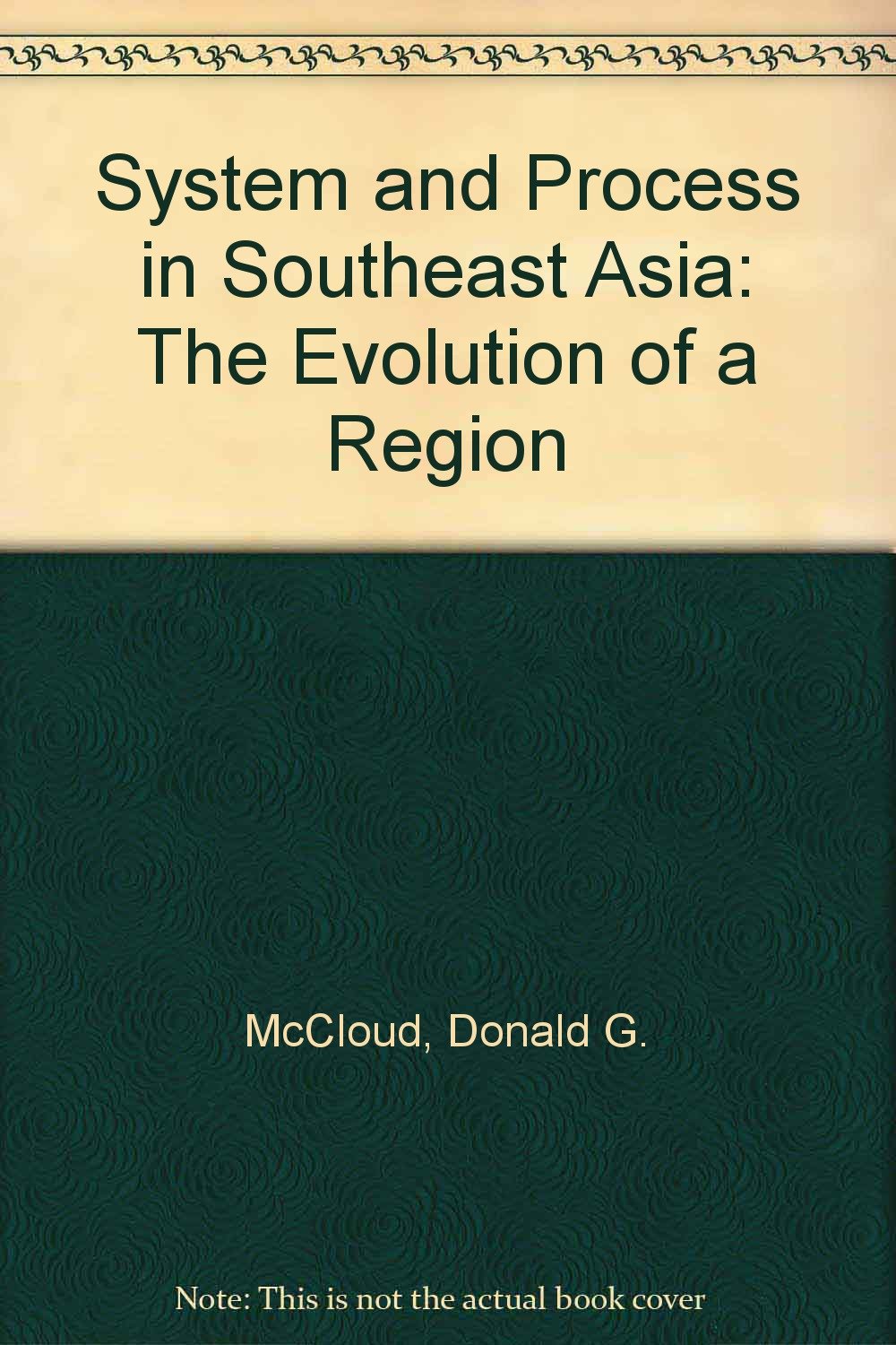 System And Process In Southeast Asia: The Evolution Of A Region,Used