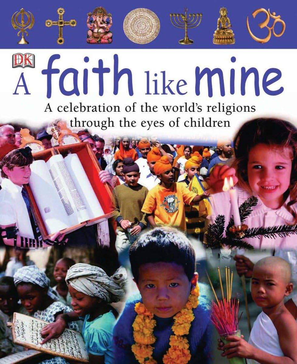 A Faith Like Mine: A Celebration Of The World'S Religions Through The Eyes Of Children