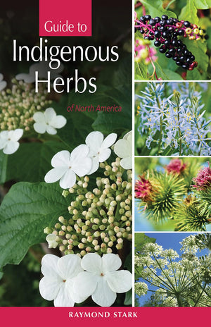 Guide to Indigenous Herbs: of North America,Used
