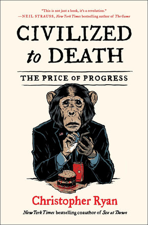Civilized To Death: The Price Of Progress