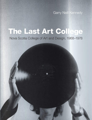 The Last Art College: Nova Scotia College of Art and Design, 19681978
