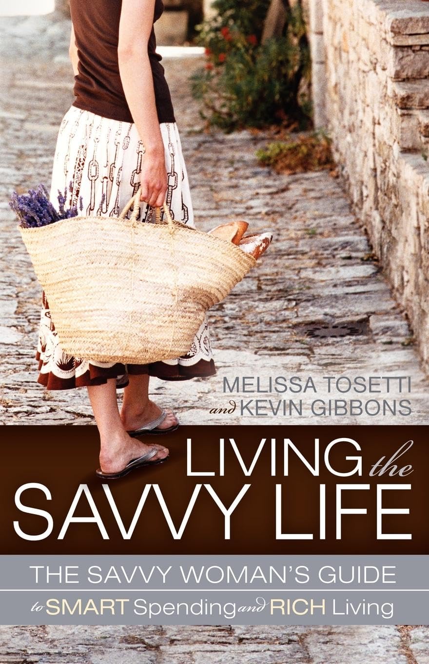 Living The Savvy Life: The Savvy Woman's Guide to Smart Spending and Rich Living,Used