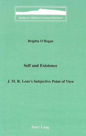 Self And Existence: J.M.R. Lenz'S Subjective Point Of View (Studies In Modern German Literature),Used