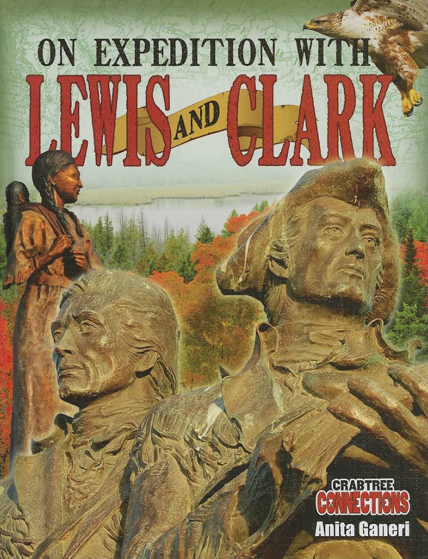 On Expedition with Lewis and Clark (Crabtree Connections Level 3  BelowAverage),Used