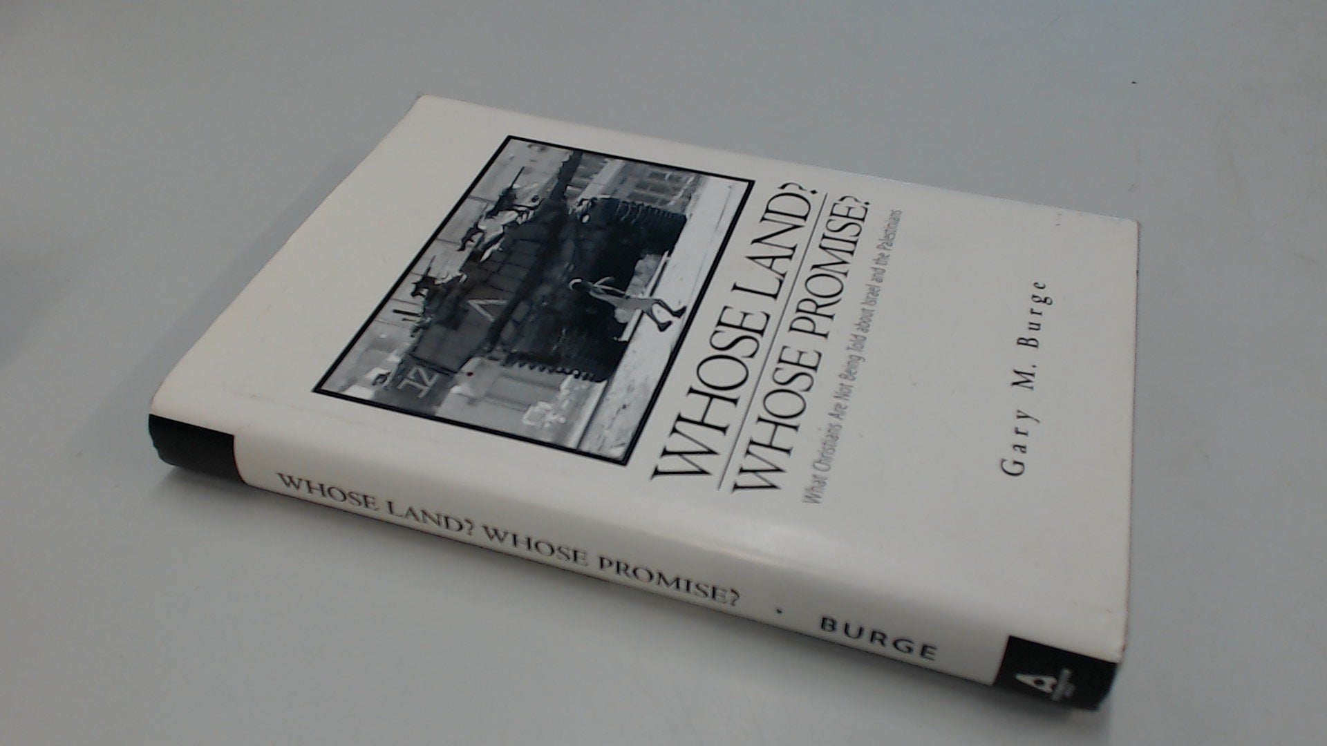 Whose Land? Whose Promise?: What Christians Are Not Being Told About Israel and the Palestinians,Used