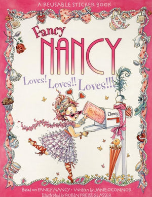 Fancy Nancy Loves! Loves!! Loves!!! Reusable Sticker Book,Used