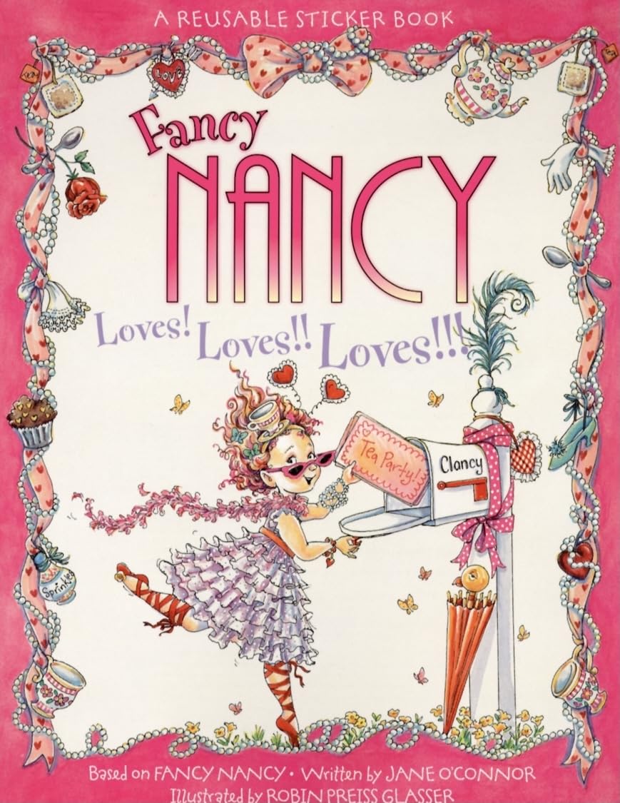 Fancy Nancy Loves! Loves!! Loves!!! Reusable Sticker Book,Used