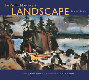 The Pacific Northwest Landscape: A Painted History,Used