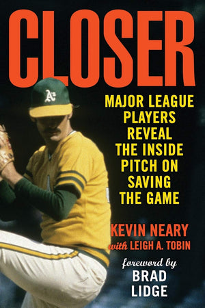 Closer: Major League Players Reveal The Inside Pitch On Saving The Game