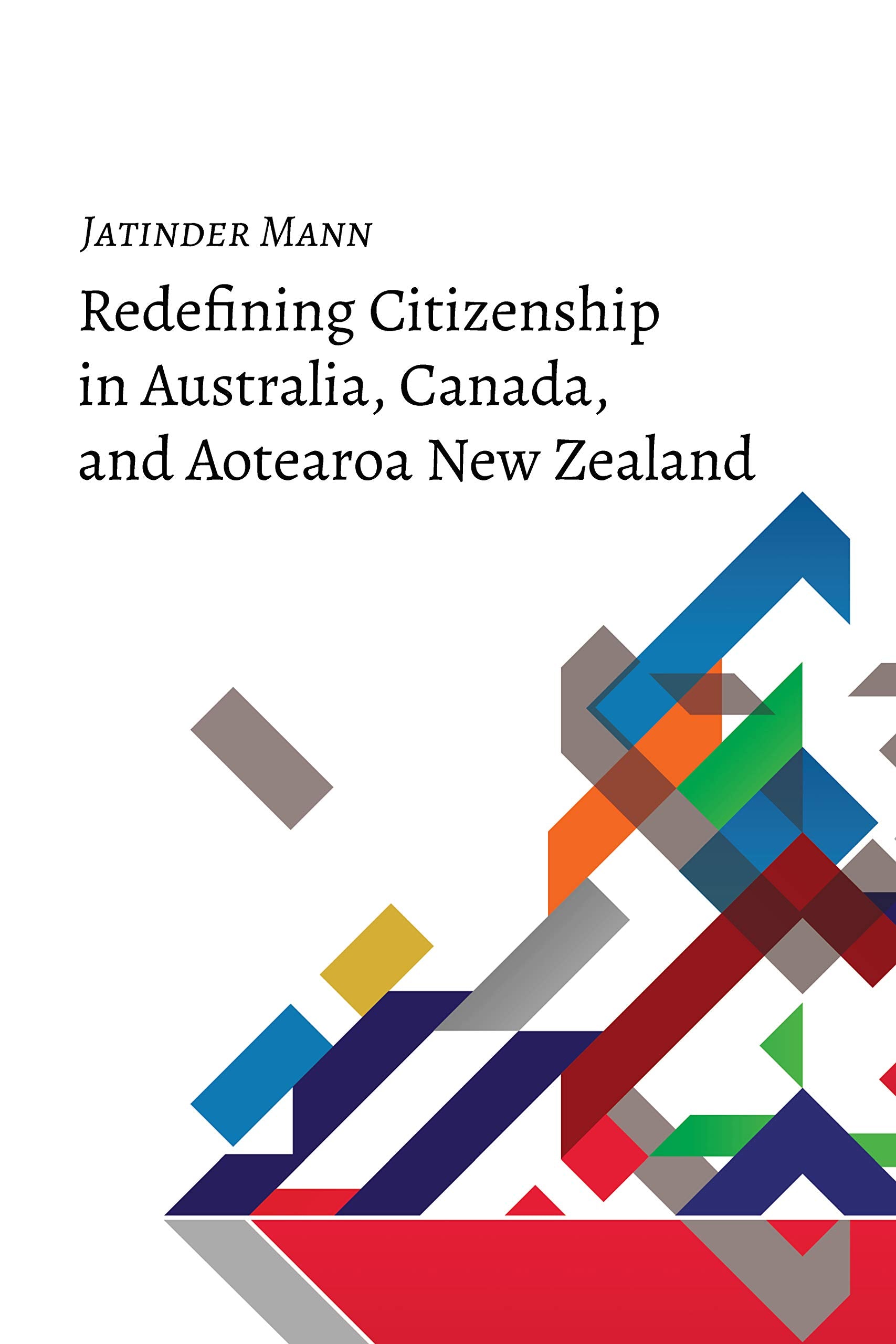 Redefining Citizenship in Australia, Canada, and Aotearoa New Zealand (Studies in Transnationalism),Used