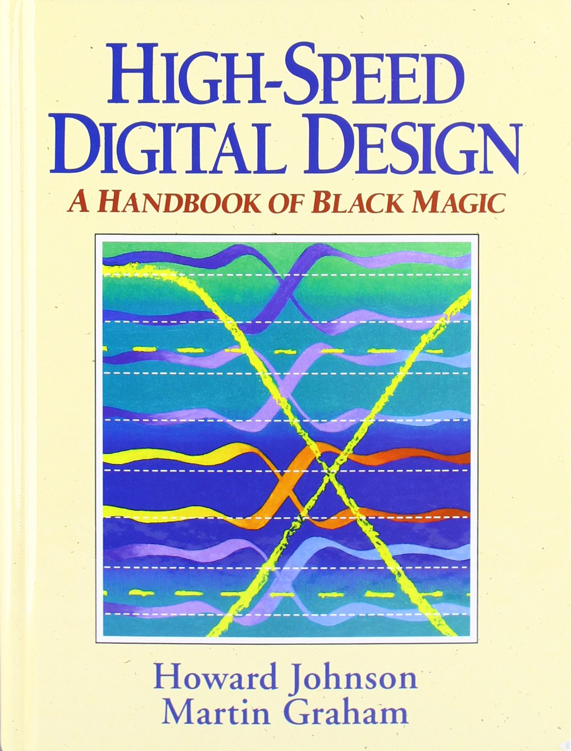 High Speed Digital Design: A Handbook Of Black Magic