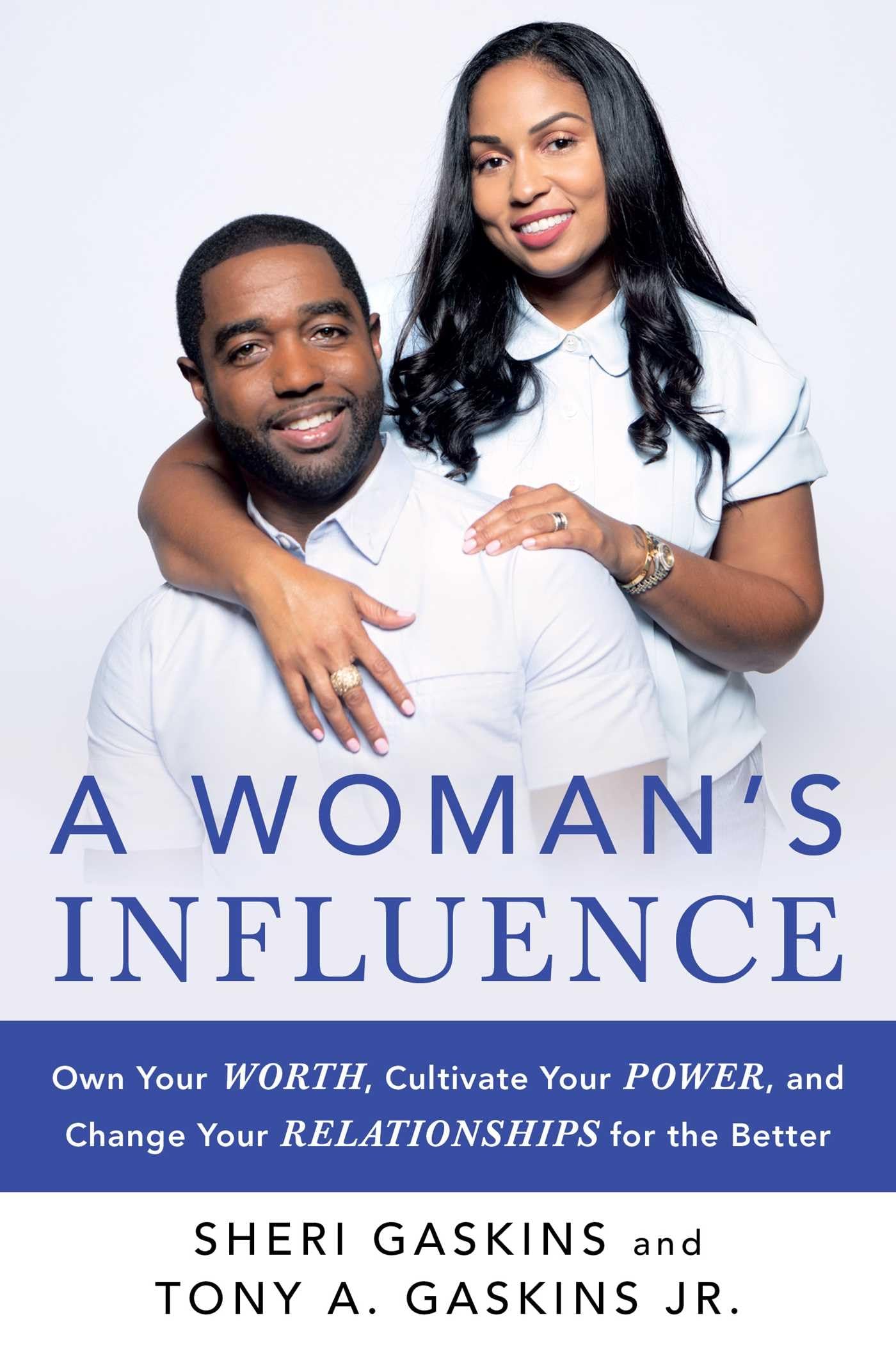 A Woman's Influence: Own Your Worth, Cultivate Your Power, and Change Your Relationships for the Better (A Guide to Love and Rel,Used