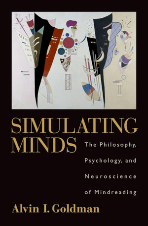 Simulating Minds: The Philosophy, Psychology, and Neuroscience of Mindreading (Philosophy of Mind),Used