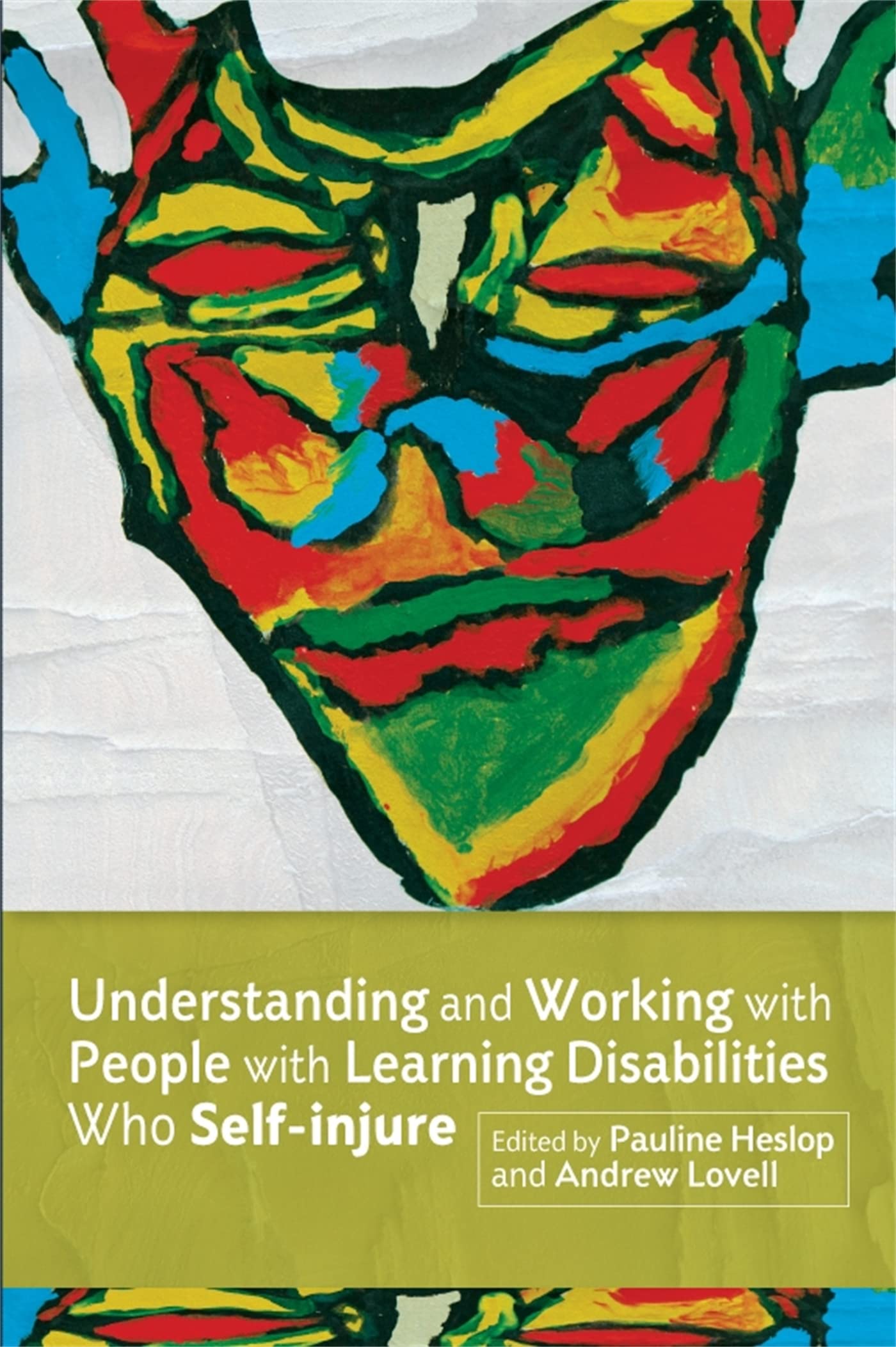 Understanding and Working With People With Learning Disabilities Who SelfInjure,Used