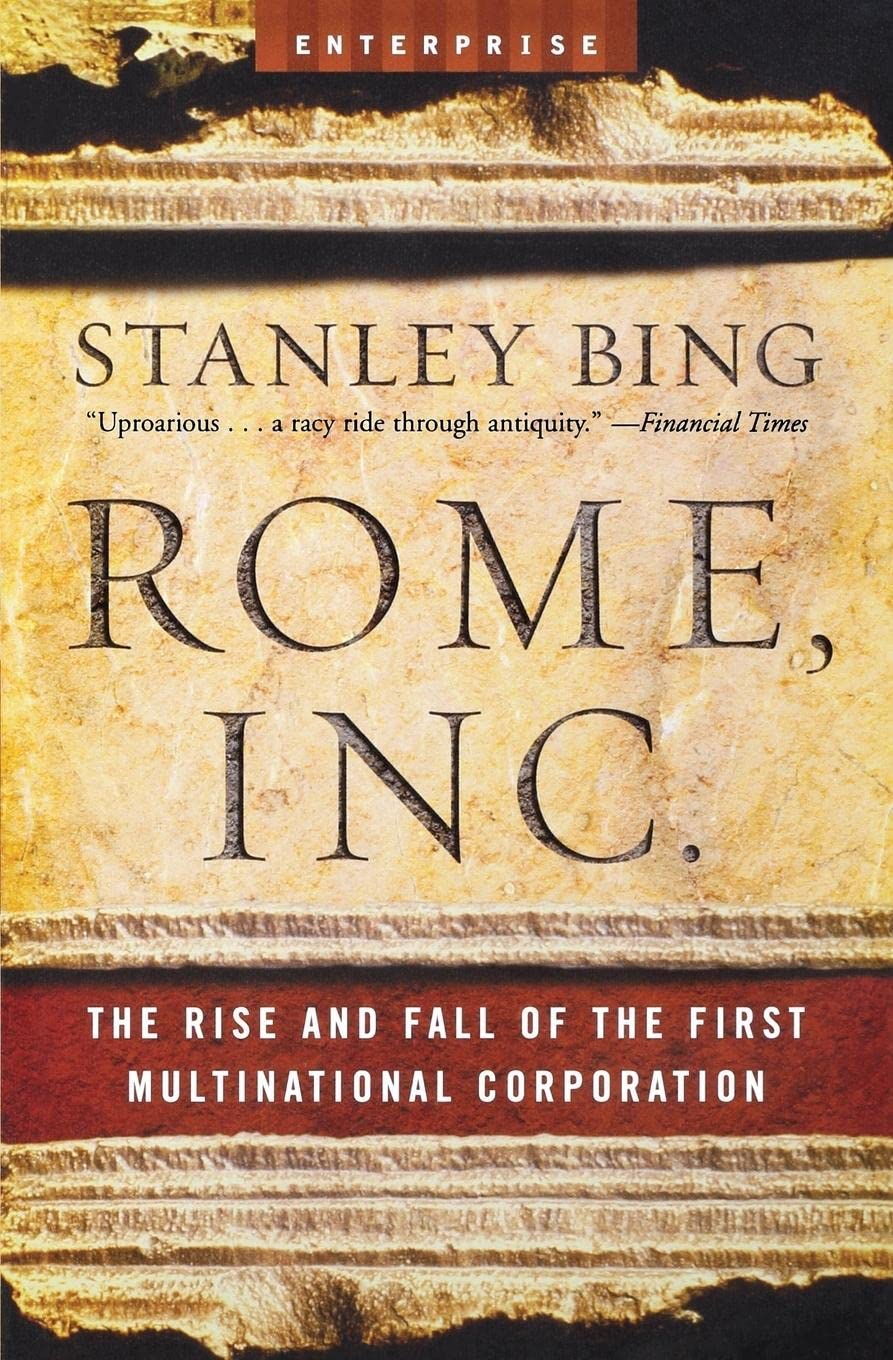 Rome, Inc.: The Rise and Fall of the First Multinational Corporation (Enterprise),Used