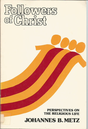 Followers of Christ: The religious life and the Church,New