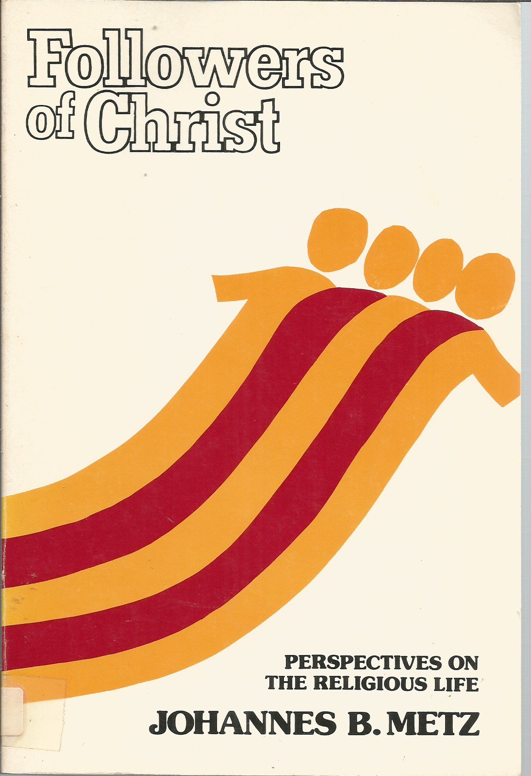 Followers of Christ: The religious life and the Church,Used