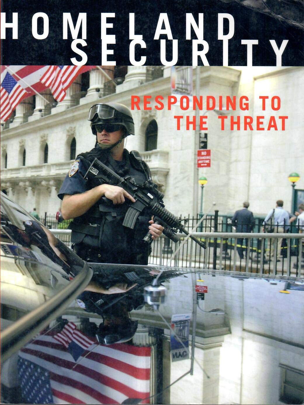 Homeland Security: Responding to the Threat,Used