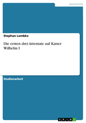 Die ersten drei Attentate auf Kaiser Wilhelm I (German Edition),Used